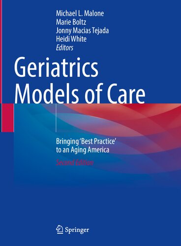 Geriatrics Models of Care: Bringing 'Best Practice' to an Aging America (PDF/EPUB Version)