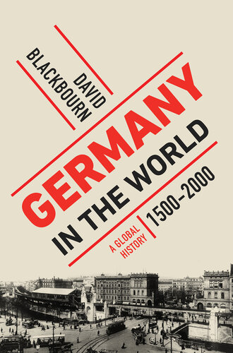 Germany in the World: A Global History, 1500-2000 (PDF/EPUB Version)
