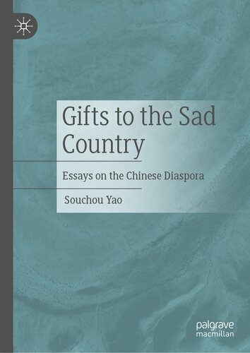 Gifts to the Sad Country: Essays on the Chinese Diaspora (PDF/EPUB Version)