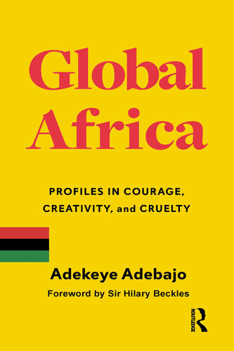 Global Africa: Profiles in Courage, Creativity, and Cruelty (PDF/EPUB Version)
