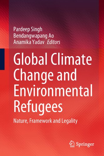 Global Climate Change and Environmental Refugees: Nature, Framework and Legality (PDF/EPUB Version)
