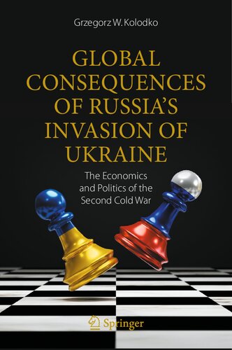 Global Consequences of Russia's Invasion of Ukraine: The Economics and Politics of the Second Cold War (PDF/EPUB Version)
