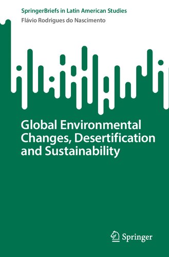 Global Environmental Changes, Desertification and Sustainability (SpringerBriefs in Latin American Studies) (PDF/EPUB Version)
