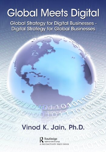 Global Meets Digital: Global Strategy for Digital Businesses - Digital Strategy for Global Businesses (PDF/EPUB Version)
