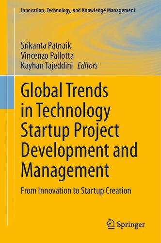 Global Trends in Technology Startup Project Development and Management: From Innovation to Startup Creation (Innovation, Technology, and Knowledge Management) (PDF/EPUB Version)
