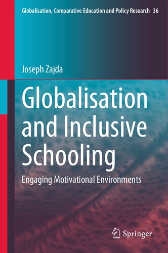 Globalisation and Inclusive Schooling: Engaging Motivational Environments (PDF/EPUB Version)
