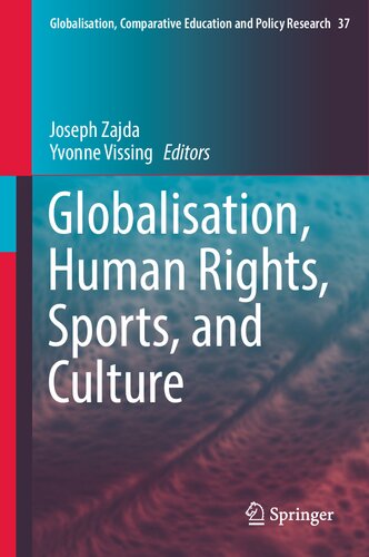 Globalisation, Human Rights, Sports, and Culture (Globalisation, Comparative Education and Policy Research, 37) (PDF/EPUB Version)
