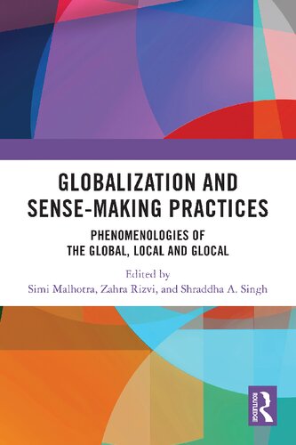 Globalization and Sense-Making Practices: Phenomenologies of the Global, Local and Glocal (PDF/EPUB Version)
