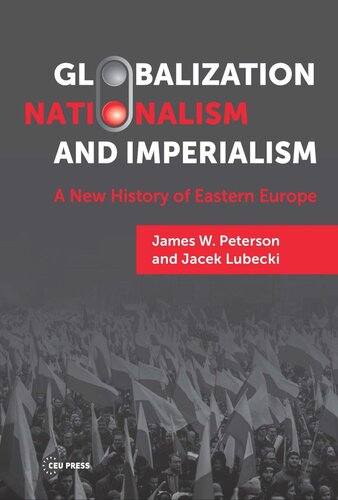 Globalization, Nationalism, and Imperialism: A New History of Eastern Europe (PDF/EPUB Version)
