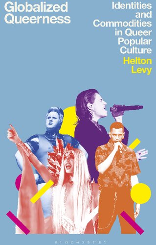 Globalized Queerness: Identities and Commodities in Queer Popular Culture (PDF/EPUB Version)
