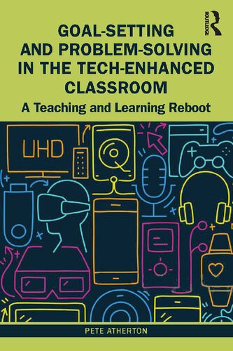Goal-Setting and Problem-Solving in the Tech-Enhanced Classroom: A Teaching and Learning Reboot (PDF/EPUB Version)
