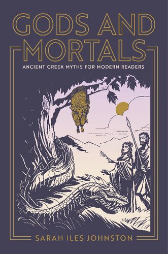 Gods and Mortals: Ancient Greek Myths for Modern Readers (PDF/EPUB Version)
