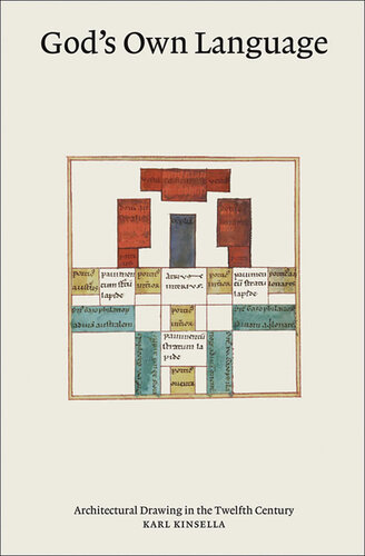 God’s Own Language: Architectural Drawing in the Twelfth Century (PDF/EPUB Version)

