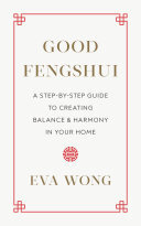 Good Fengshui: A Step-by-Step Guide to Creating Balance and Harmony in Your Home (PDF/EPUB Version)
