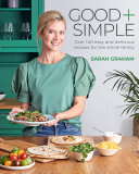 Good + Simple: Easy + delicious recipes for the whole family (PDF/EPUB Version)
