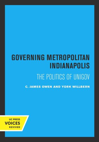 Governing Metropolitan Indianapolis: The Politics of Unigov (PDF/EPUB Version)
