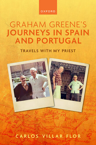 Graham Greene's Journeys in Spain and Portugal: Travels with My Priest (PDF/EPUB Version)