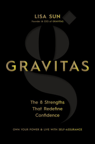 Gravitas: The 8 Strengths That Redefine Confidence (PDF/EPUB Version)
