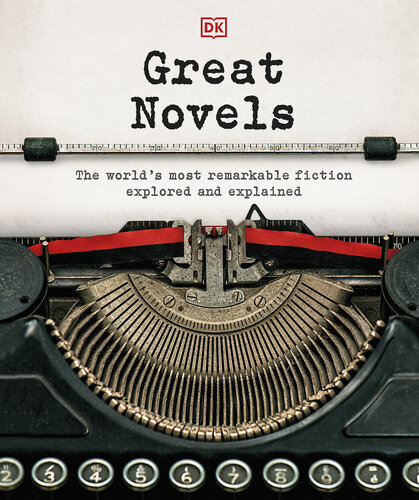 Great Novels: The World's Most Remarkable Fiction Explored and Explained (PDF/EPUB Version)
