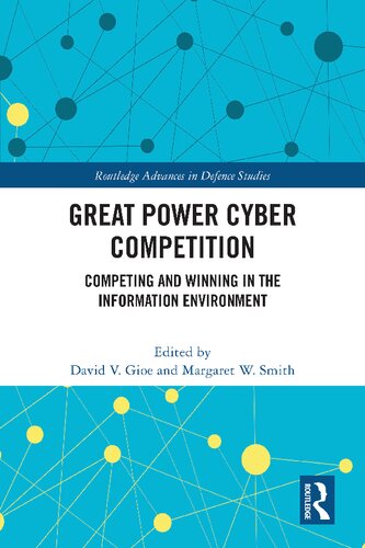 Great Power Cyber Competition (Routledge Advances in Defence Studies) (PDF/EPUB Version)
