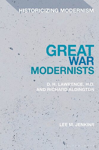 Great War Modernists: D.H. Lawrence, H.D. and Richard Aldington (PDF/EPUB Version)