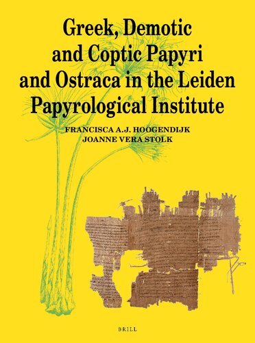 Greek, Demotic and Coptic Papyri and Ostraca in the Leiden Papyrological Institute (PDF/EPUB Version)
