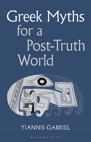 Greek Myths for a Post-Truth World (PDF/EPUB Version)