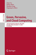 Green, Pervasive, and Cloud Computing: 17th International Conference, GPC 2022, Chengdu, China, December 2–4, 2022, Proceedings (PDF/EPUB Version)
