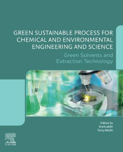 Green Sustainable Process for Chemical and Environmental Engineering and Science: Green Solvents and Extraction Technology (PDF/EPUB Version)
