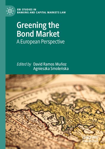 Greening the Bond Market: A European Perspective (EBI Studies in Banking and Capital Markets Law) (PDF/EPUB Version)
