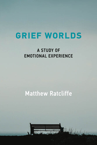 Grief Worlds: A Study of Emotional Experience (PDF/EPUB Version)
