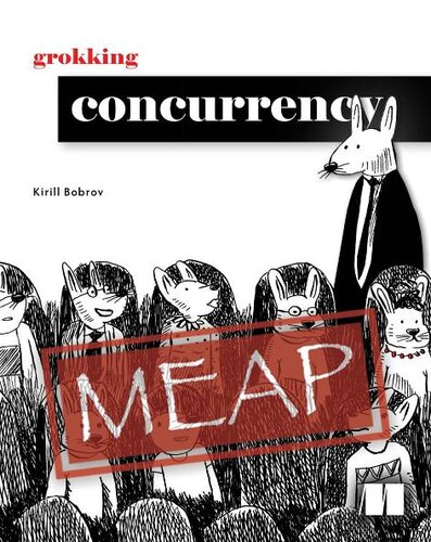 Grokking Concurrency MEAP V12 (PDF/EPUB Version)
