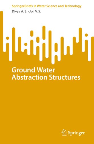Ground Water Abstraction Structures (SpringerBriefs in Water Science and Technology) (PDF/EPUB Version)
