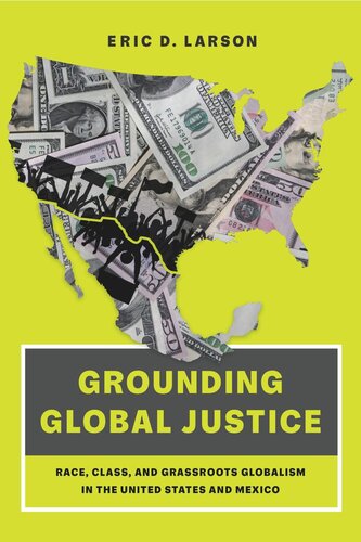 Grounding Global Justice: Race, Class, and Grassroots Globalism in the United States and Mexico (PDF/EPUB Version)
