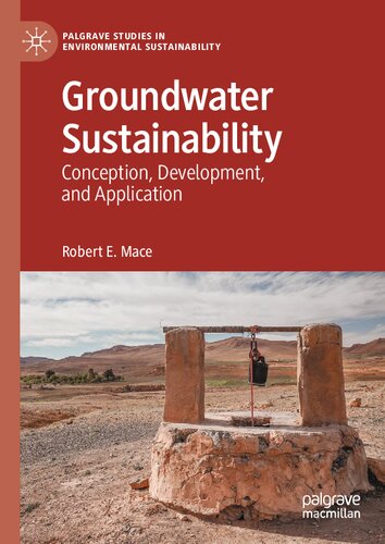 Groundwater Sustainability: Conception, Development, and Application (PDF/EPUB Version)
