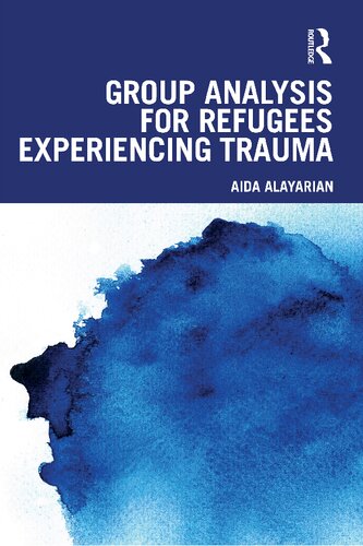Group Analysis for Refugees Experiencing Trauma (PDF/EPUB Version)
