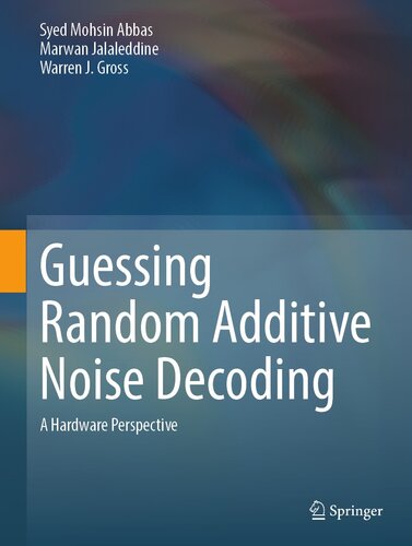 Guessing Random Additive Noise Decoding: A Hardware Perspective (PDF/EPUB Version)

