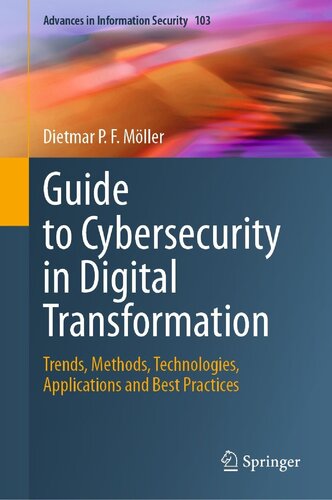 Guide to Cybersecurity in Digital Transformation: Trends, Methods, Technologies, Applications and Best Practices (PDF/EPUB Version)
