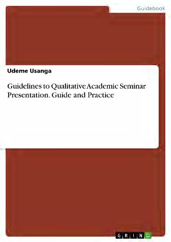 Guidelines to Qualitative Academic Seminar Presentation. Guide and Practice (PDF/EPUB Version)
