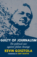 Guilty of Journalism: The Political Case against Julian Assange (PDF/EPUB Version)
