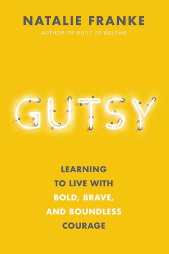 Gutsy: Learning to Live With Bold, Brave, and Boundless Courage (PDF/EPUB Version)
