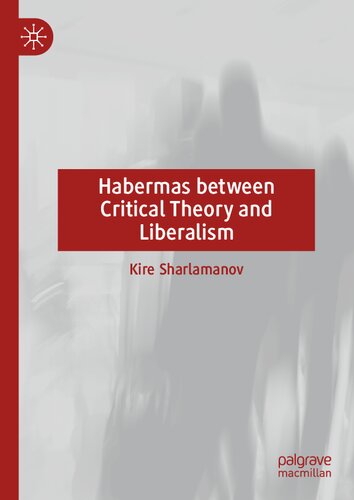 Habermas between Critical Theory and Liberalism (PDF/EPUB Version)