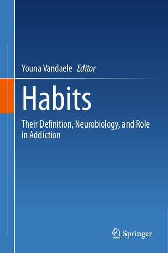 Habits: Their Definition, Neurobiology, and Role in Addiction (PDF/EPUB Version)