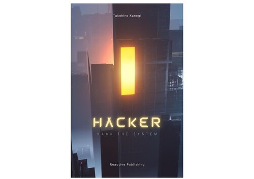 Hacker: Hack The System: The "Ethical" Python Hacking Guide (PDF/EPUB Version)