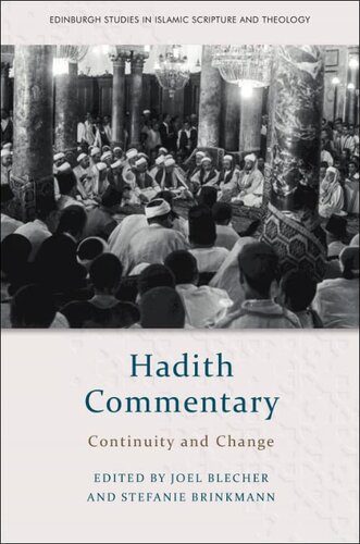 Hadith Commentary: Continuity and Change (Edinburgh Studies in Islamic Scripture and Theology) (PDF/EPUB Version)
