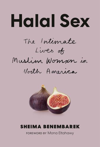 Halal Sex: The Intimate Lives of Muslim Women in North America (PDF/EPUB Version)
