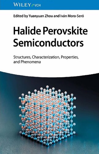 Halide Perovskite Semiconductors. Structures, Characterization, Properties, and Phenomena (PDF/EPUB Version)