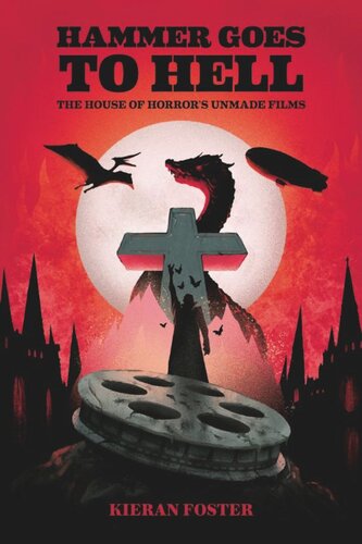 Hammer Goes to Hell: The House of Horror’s Unmade Films (PDF/EPUB Version)
