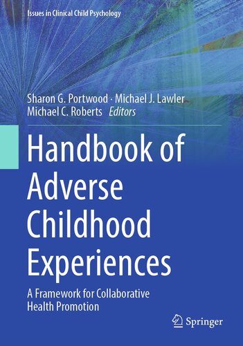 Handbook of Adverse Childhood Experiences: A Framework for Collaborative Health Promotion (Issues in Clinical Child Psychology) (PDF/EPUB Version)
