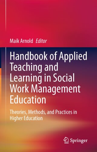 Handbook of Applied Teaching and Learning in Social Work Management Education: Theories, Methods, and Practices in Higher Education (PDF/EPUB Version)
